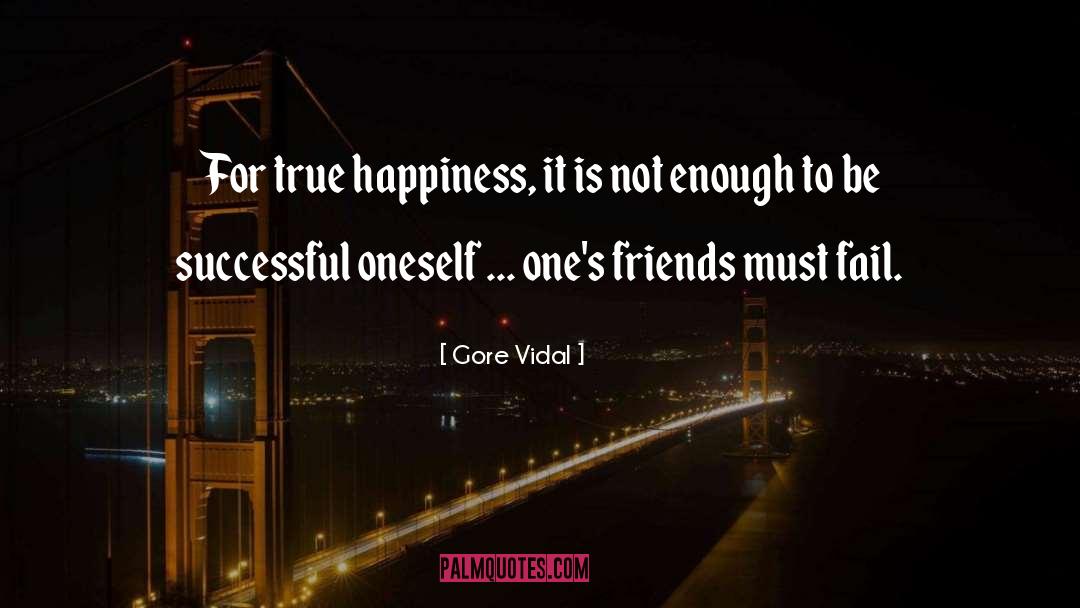 Happiness Is Simple quotes by Gore Vidal