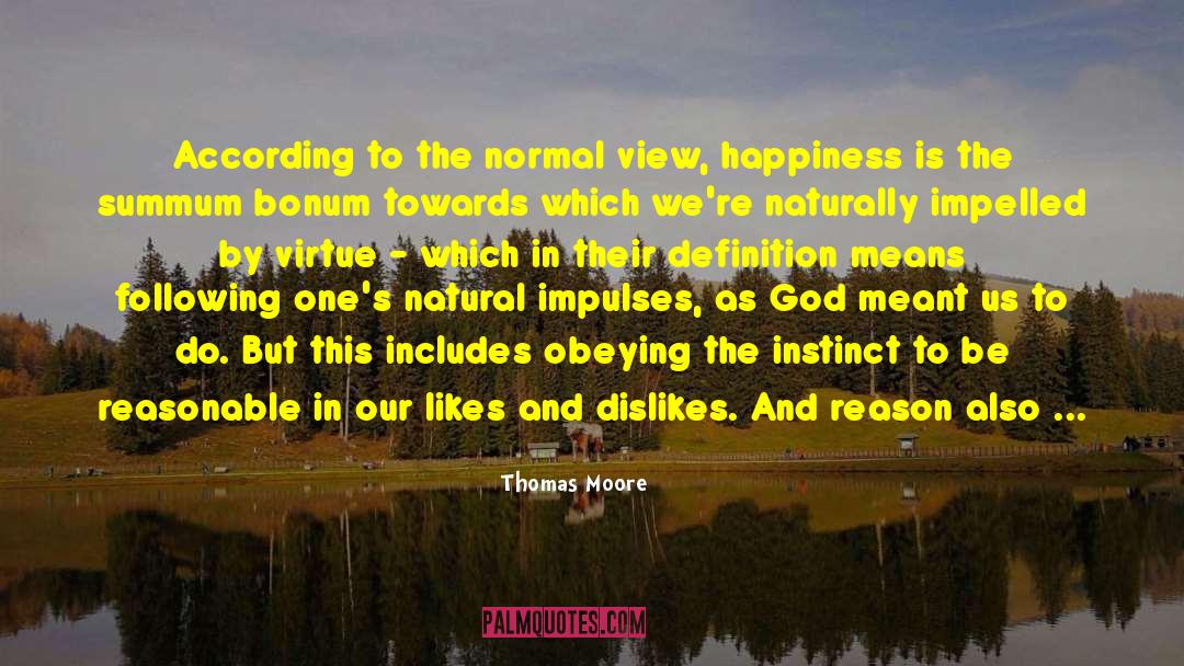 Happiness Life Motivational quotes by Thomas Moore