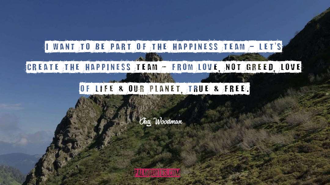 Happiness Life quotes by Jay Woodman