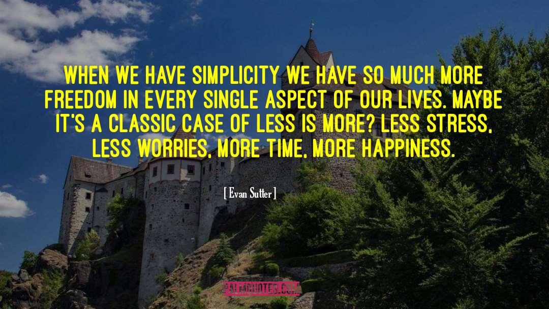 Happiness Life quotes by Evan Sutter