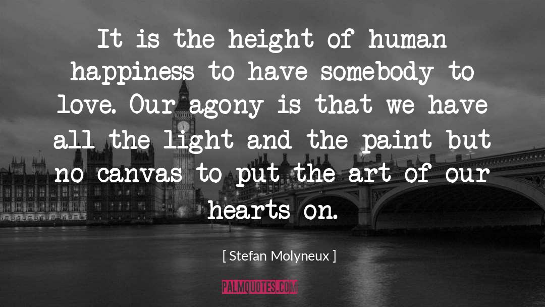 Happiness Love quotes by Stefan Molyneux