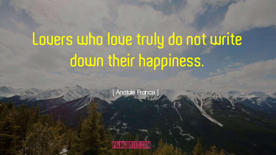 Happiness Love quotes by Anatole France