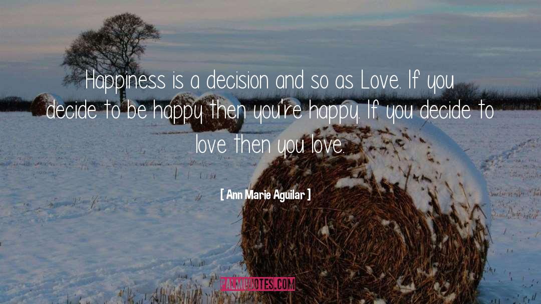 Happiness Love quotes by Ann Marie Aguilar