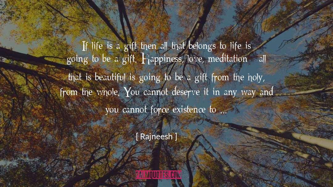 Happiness Love quotes by Rajneesh