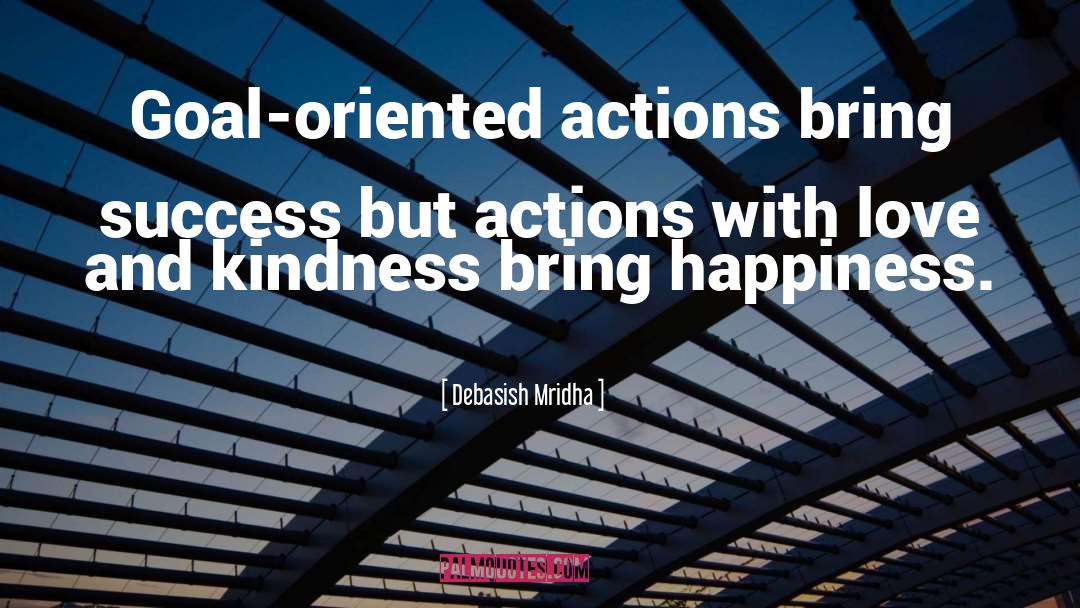 Happiness Love quotes by Debasish Mridha