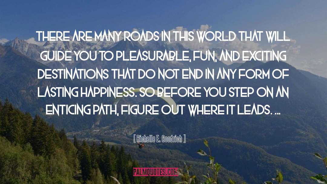 Happiness Now quotes by Richelle E. Goodrich
