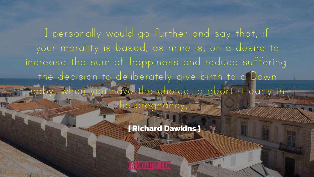 Happiness Oriented quotes by Richard Dawkins