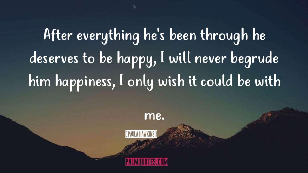 Happiness Plan quotes by Paula Hawkins