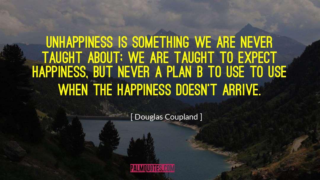 Happiness Plan quotes by Douglas Coupland