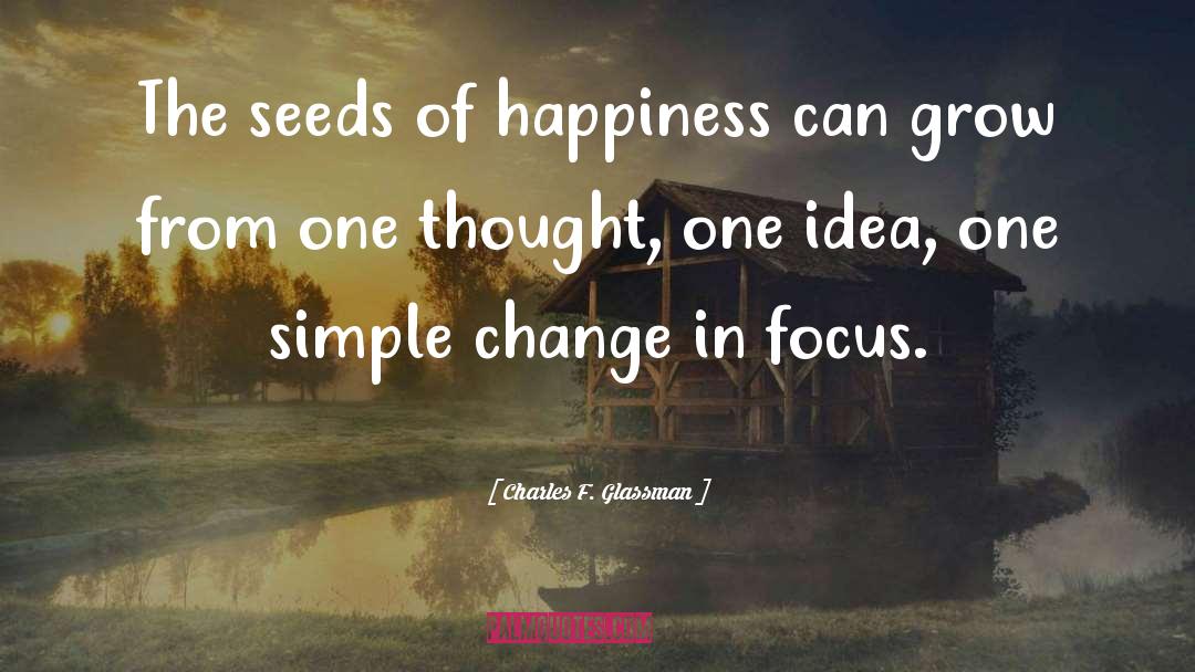 Happiness Positive Outlook quotes by Charles F. Glassman