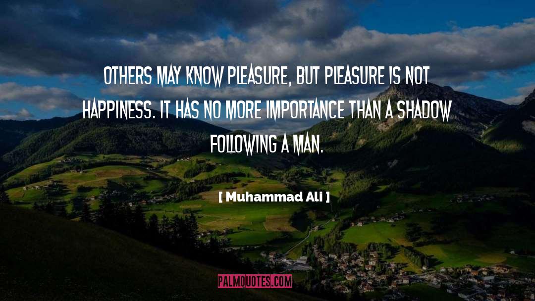 Happiness quotes by Muhammad Ali