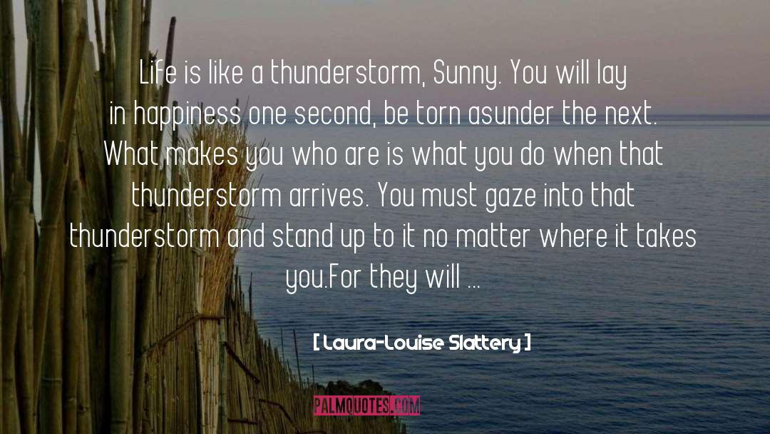 Happiness quotes by Laura-Louise Slattery