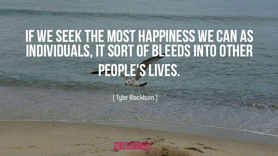 Happiness quotes by Tyler Blackburn