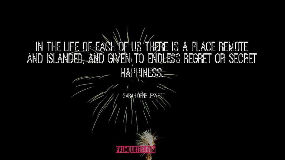 Happiness quotes by Sarah Orne Jewett