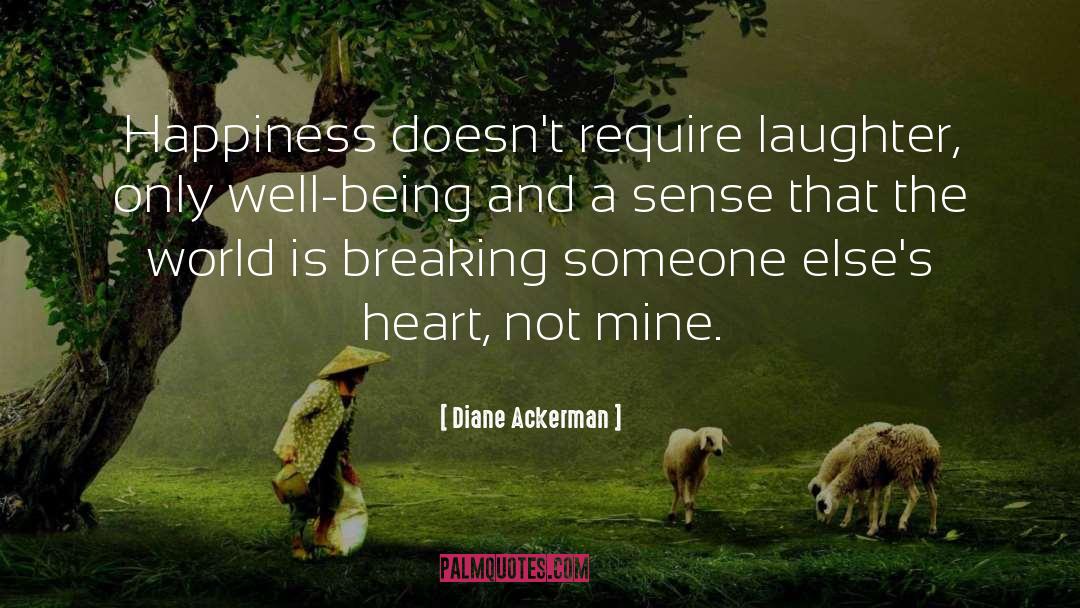 Happiness quotes by Diane Ackerman