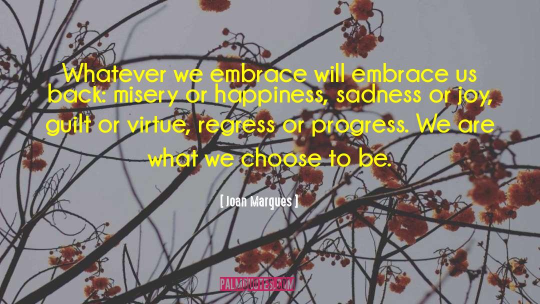 Happiness Sadness quotes by Joan Marques