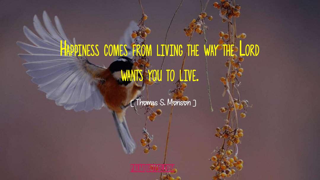 Happiness Sadness quotes by Thomas S. Monson