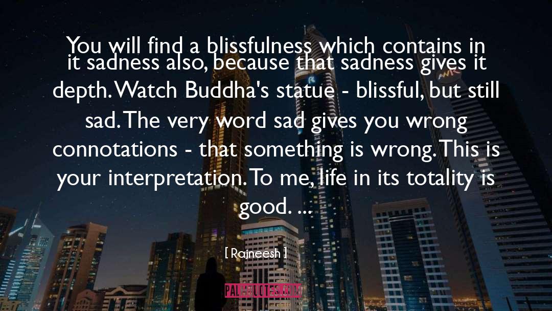 Happiness Sadness quotes by Rajneesh