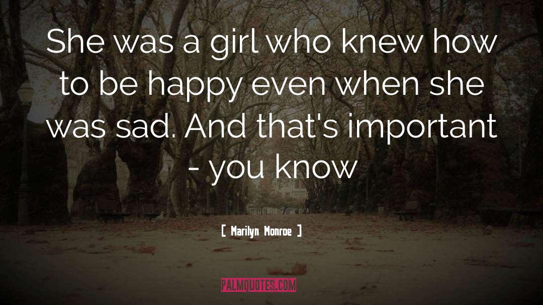 Happiness When Sad quotes by Marilyn Monroe
