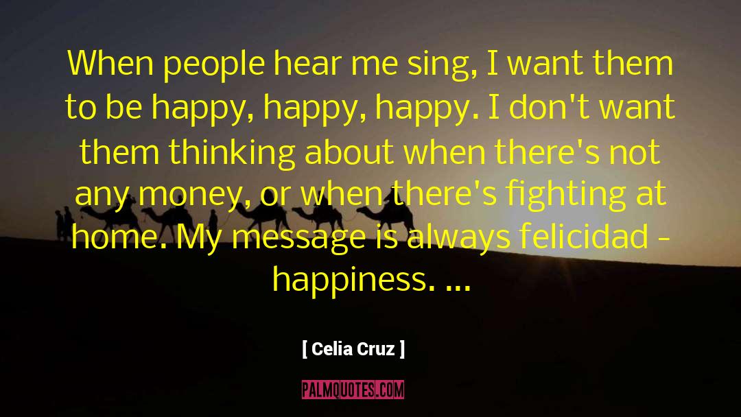 Happiness When Sad quotes by Celia Cruz