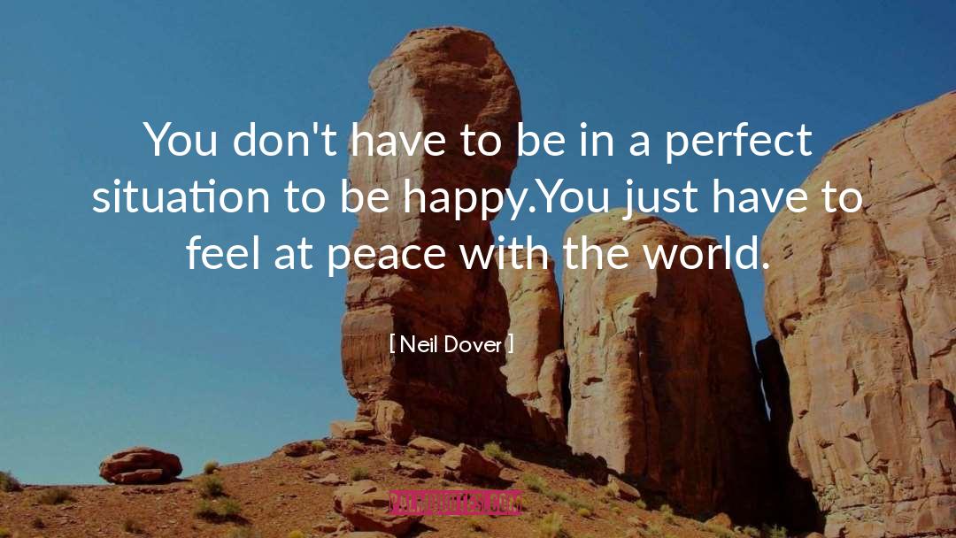 Happiness With Explanation quotes by Neil Dover