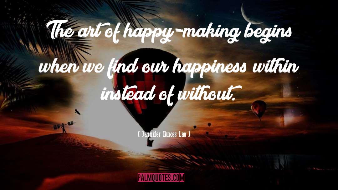 Happiness Within quotes by Jennifer Dukes Lee