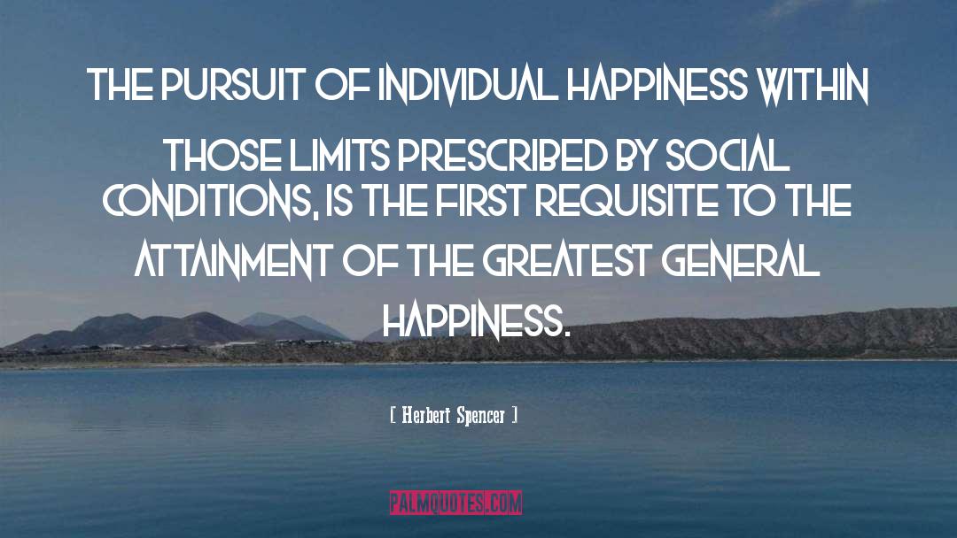 Happiness Within quotes by Herbert Spencer