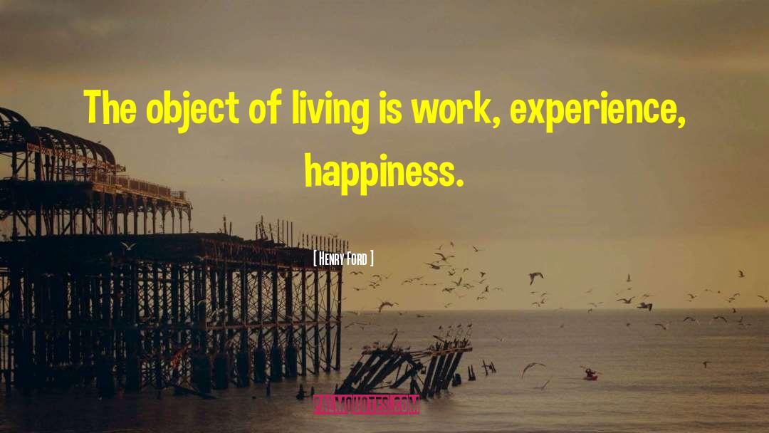 Happiness Work quotes by Henry Ford