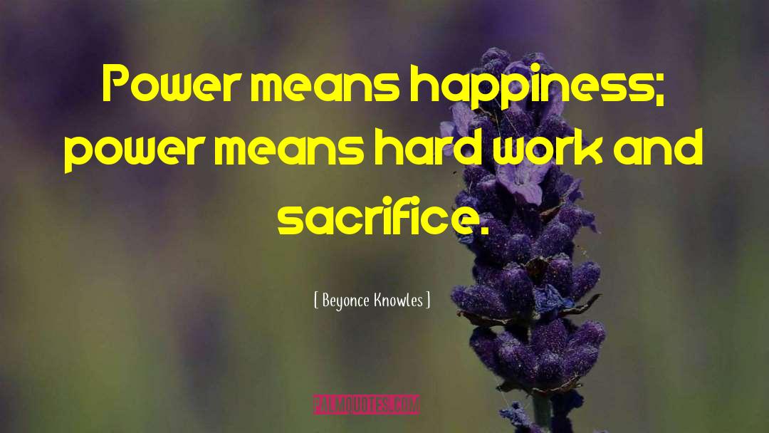 Happiness Work quotes by Beyonce Knowles