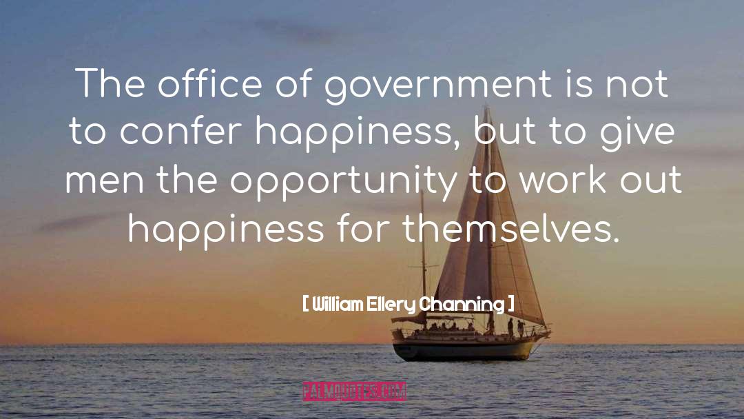 Happiness Work quotes by William Ellery Channing