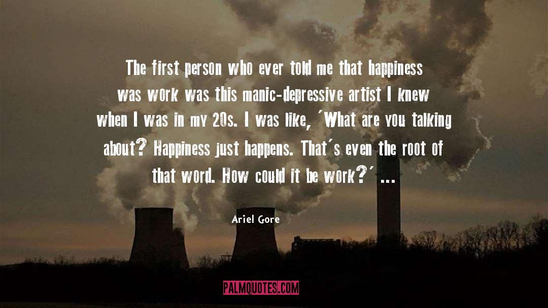 Happiness Work quotes by Ariel Gore
