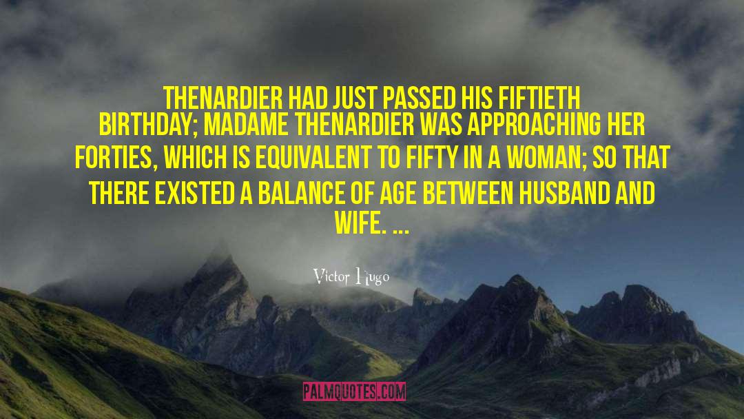 Happy 40th Birthday Husband quotes by Victor Hugo