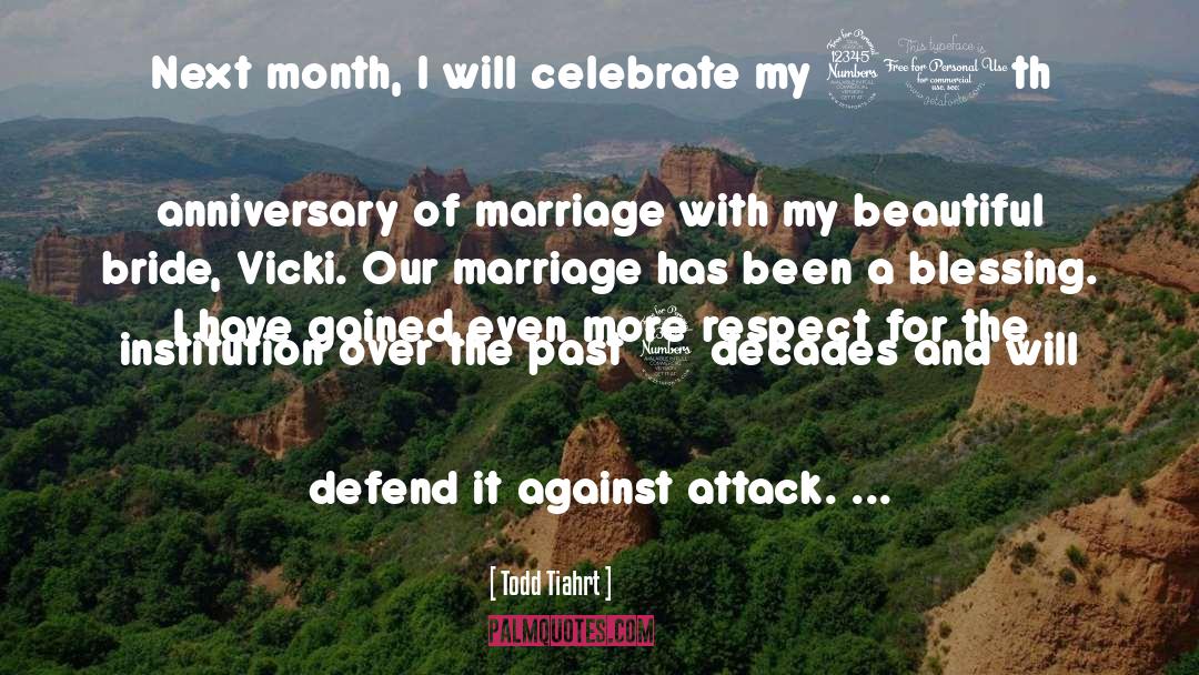 Happy 4th Month Anniversary quotes by Todd Tiahrt