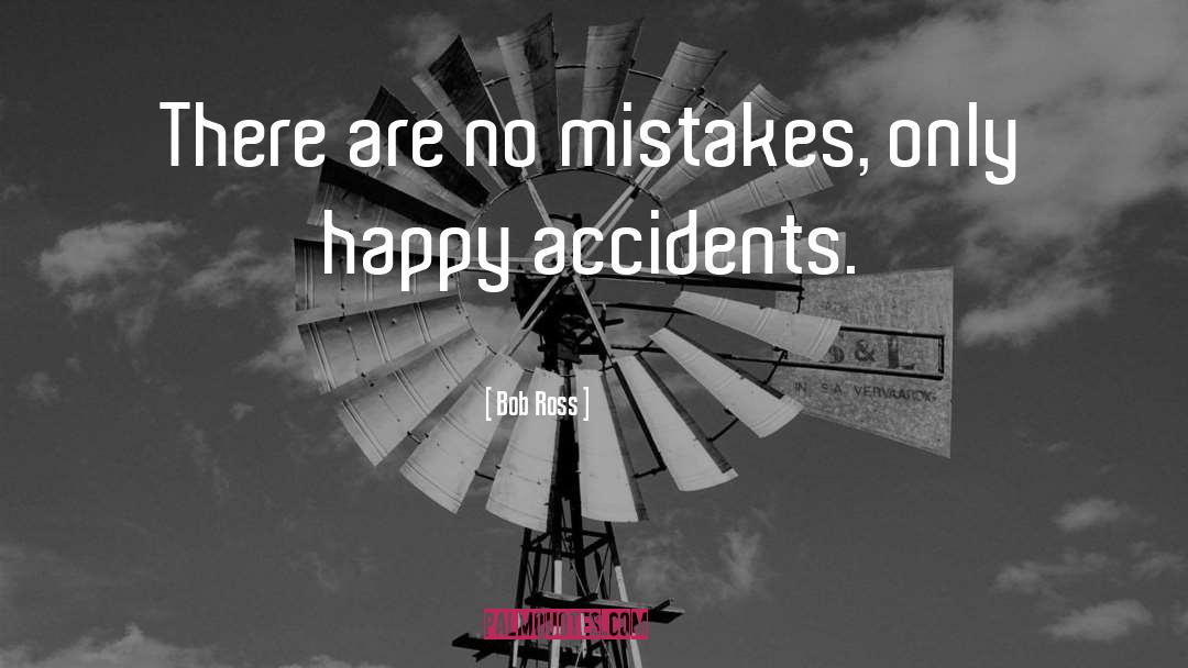 Happy Accidents quotes by Bob Ross