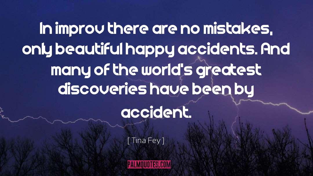 Happy Accidents quotes by Tina Fey