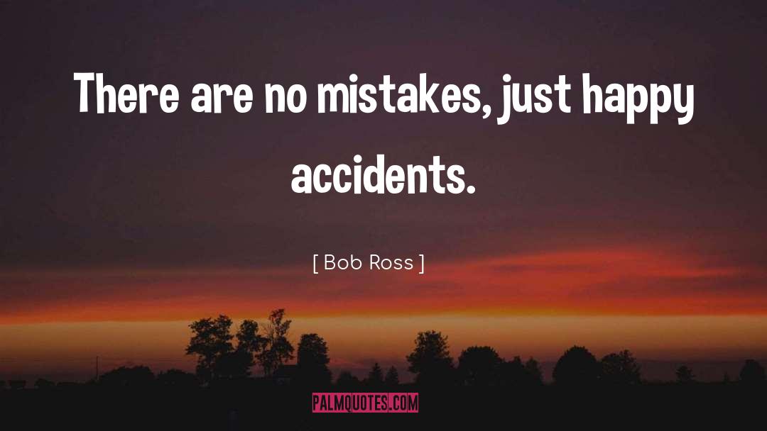 Happy Accidents quotes by Bob Ross