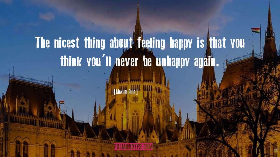 Happy Again quotes by Manuel Puig