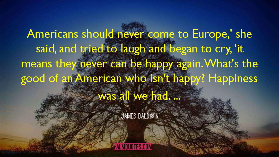 Happy Again quotes by James Baldwin