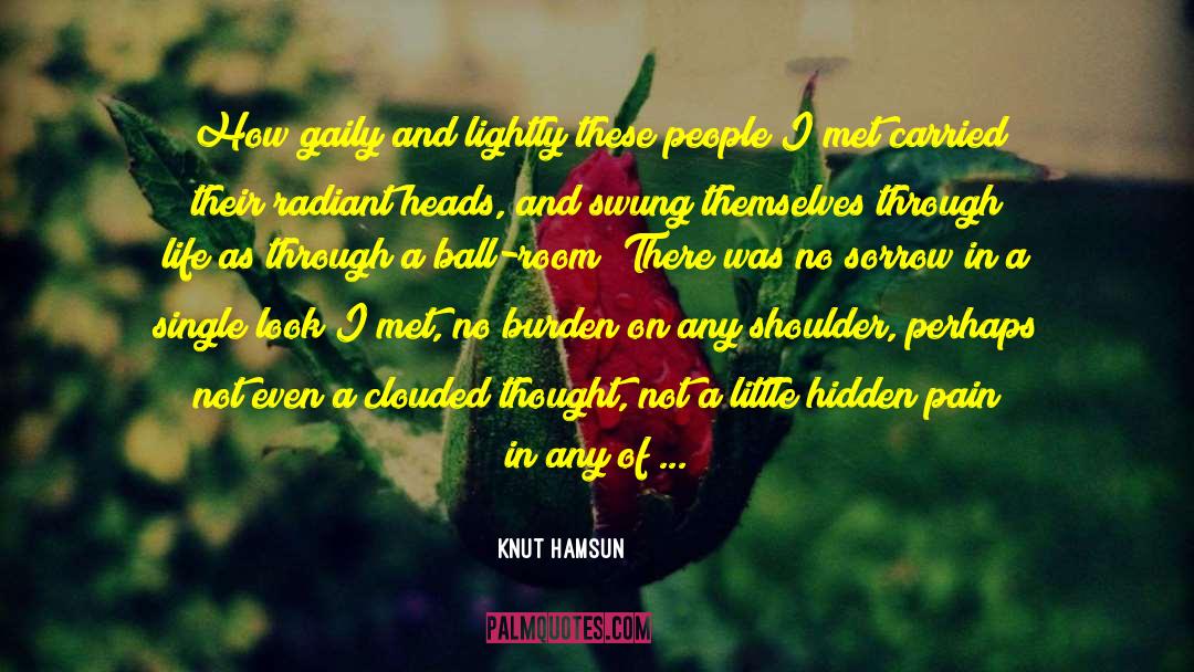 Happy Alone quotes by Knut Hamsun