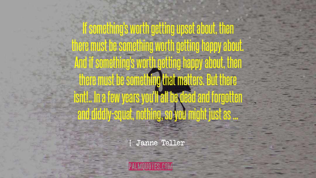 Happy And Content quotes by Janne Teller
