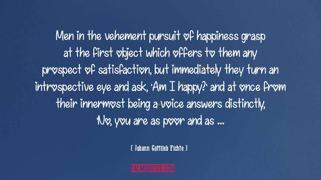 Happy And Content quotes by Johann Gottlieb Fichte