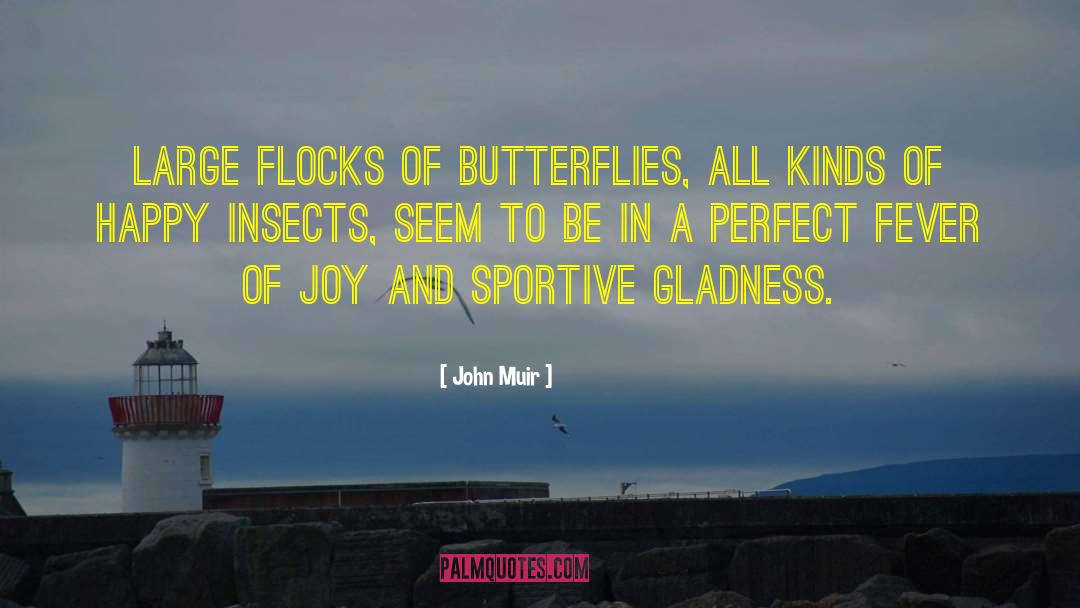 Happy And Contented quotes by John Muir