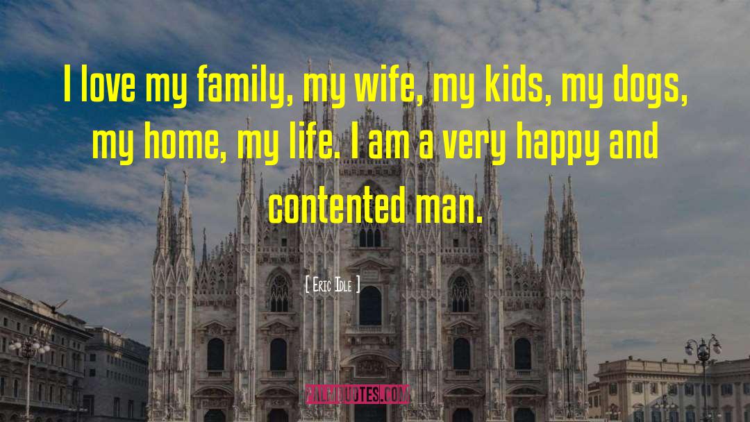 Happy And Contented quotes by Eric Idle