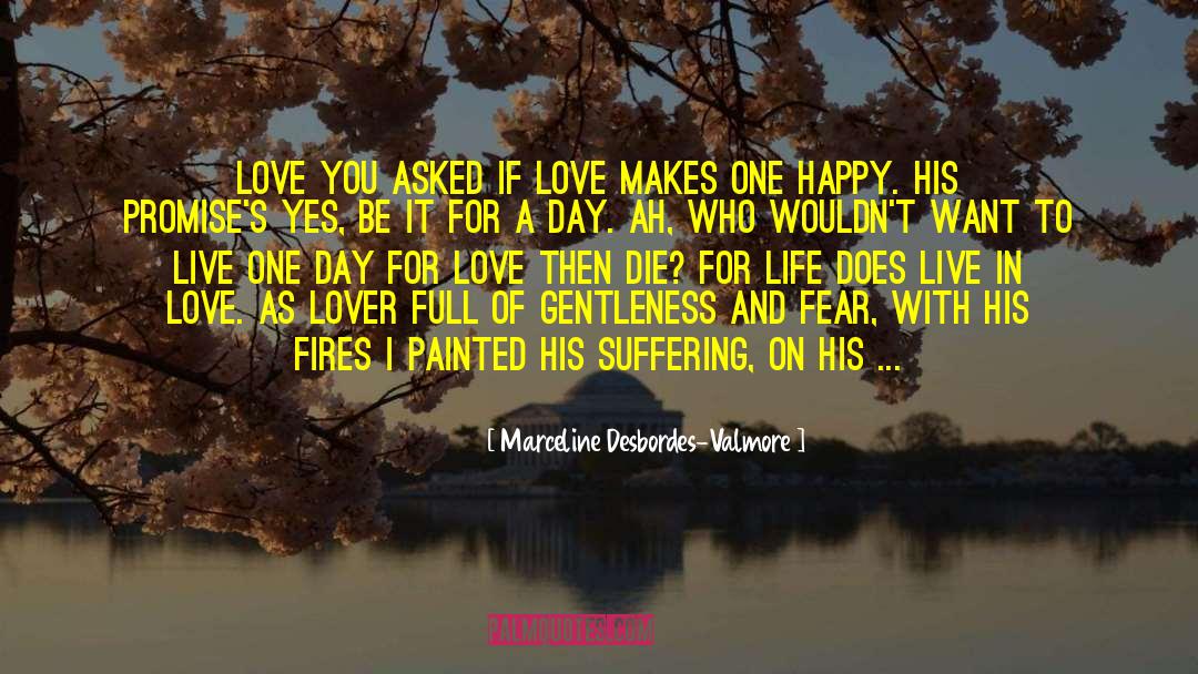 Happy And Contented quotes by Marceline Desbordes-Valmore