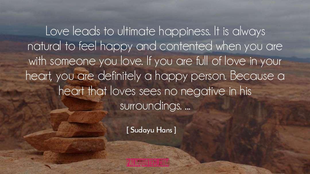 Happy And Contented quotes by Sudayu Hans