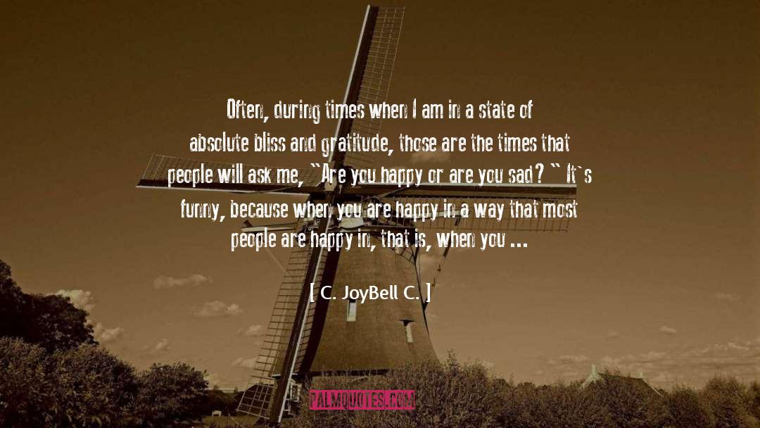 Happy And Grateful quotes by C. JoyBell C.