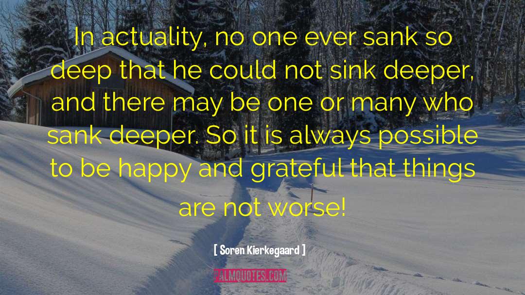Happy And Grateful quotes by Soren Kierkegaard