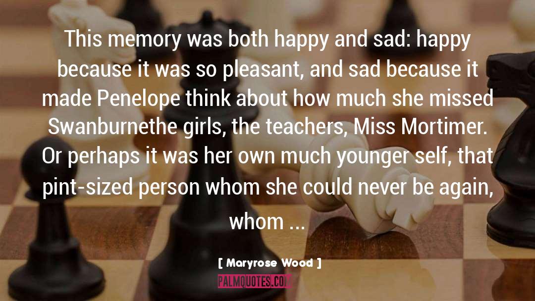 Happy And Sad quotes by Maryrose Wood