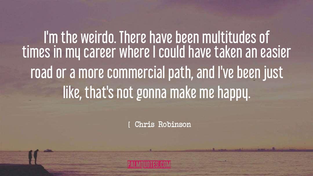 Happy And Sad quotes by Chris Robinson