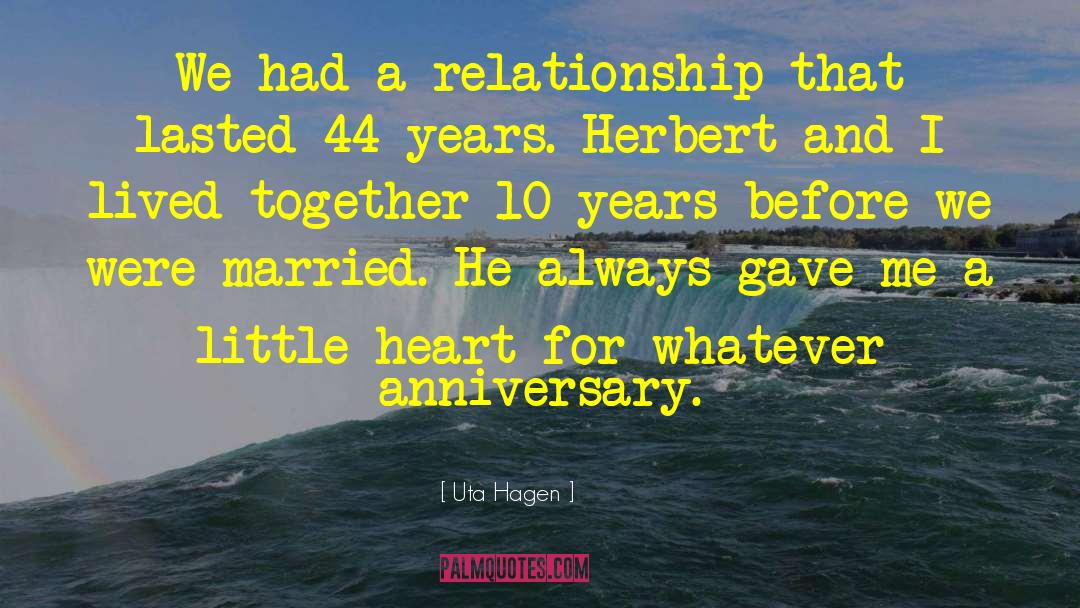 Happy Anniversary To Your Friends quotes by Uta Hagen